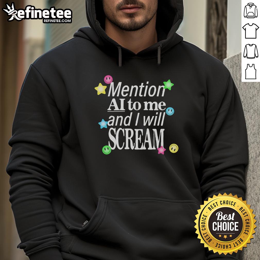 hot-mention-ai-to-me-and-i-will-scream-hoodie Stylish Hot Mention Ai To Me And I Will Scream Hoodie in vibrant colors, perfect for AI enthusiasts and casual wear.