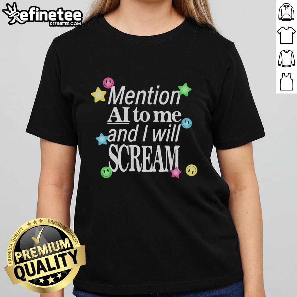 hot-mention-ai-to-me-and-i-will-scream-ladies-tee Hot Mention Ai To Me And I Will Scream Ladies Tee design featuring vibrant colors and playful typography on a stylish t-shirt.
