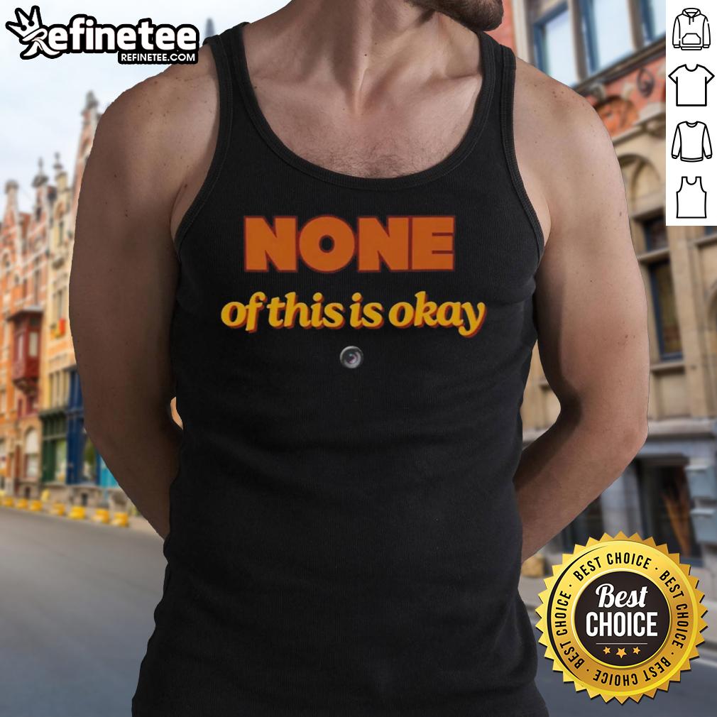 hot-none-of-this-is-okay-tank-top Stylish Hot None Of This Is Okay Tank Top in black, featuring bold text design for a trendy casual look.