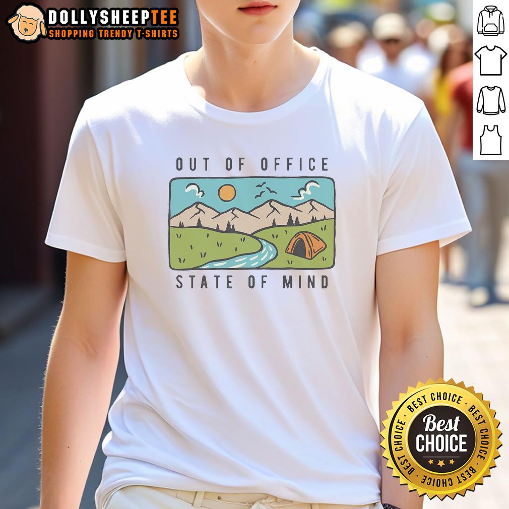 Hot Out Of Office State Of Mind T Shirt Alt Text: Hot Out Of Office State Of Mind T-Shirt in vibrant colors, perfect for summer vacations and casual outings.