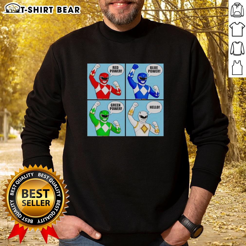 Hot Power Red Power Blue Power Green Power Hello Sweatshirt