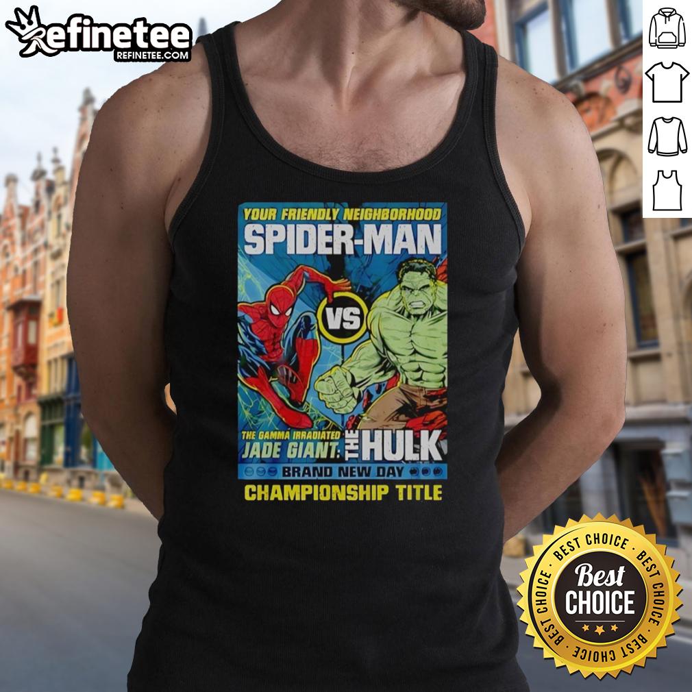 hot-spider-man-and-the-hulk-your-friendly-neighborhood-championship-title-tank-top Hot Spider-Man and the Hulk tank top featuring championship title design, perfect for fans of superhero apparel.