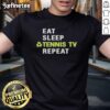 Hot Sports Viewer Eat Sleep Tennis TV Repeat Court Logo T-Shirt featuring a fun design for tennis enthusiasts.