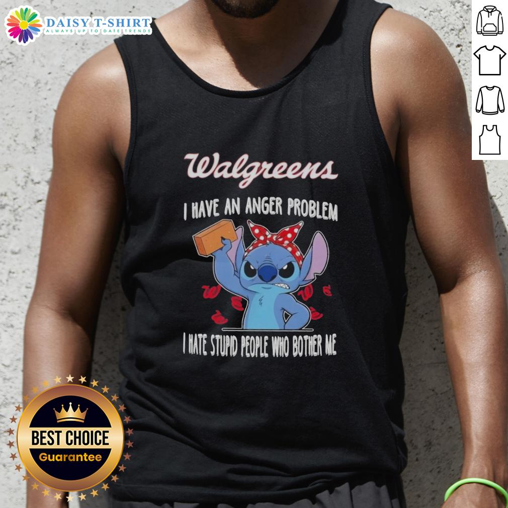 Hot Stitch X Walgreens I Have An Anger Problem I Hate Stupid People Who Bother Me Tank Top Hot Stitch X Walgreens tank top featuring 'I Have An Anger Problem - I Hate Stupid People Who Bother Me' design.