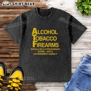Alt Text: Good Alcohol Tobacco Firearms Should Be A Convenience Not A Government Agency T-Shirt design in casual style.