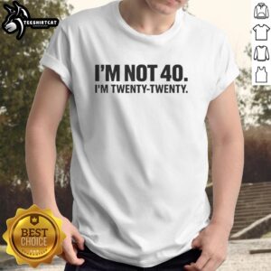 Alt Text: Official I'M Not 40 I'M Twenty Twenty Basic T-Shirt in black, perfect for celebrating turning 40 with humor.