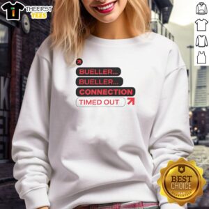 Good Bueller Bueller Connection Timed Out Sweatshirt featuring a retro design and cozy fit, perfect for casual wear.