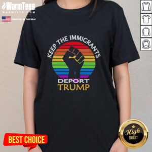 Official Keep The Immigrants Deport Trump Ladies Tee featuring bold graphic design promoting immigration awareness.