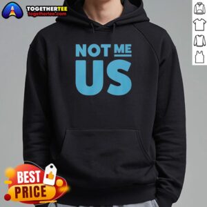Funny hoodie featuring 'Pretty Not Me Us' in bold blue text, perfect for casual wear and making a statement.