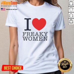 Original I Love Freaky Women lovely heart shape ladies tee in vibrant colors, perfect for unique style and self-expression.