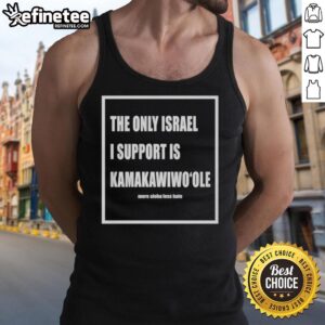 Alt Text: Original 'The Only Israel I Support Is Kamakawiwoole' tank top featuring a vibrant design, perfect for casual wear.