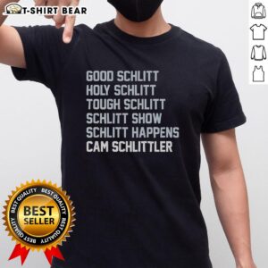 Awesome Good Schlitt Holy Schlitt Tough Schlitt Show T-Shirt featuring fun graphics for fans of Schlitt humor.