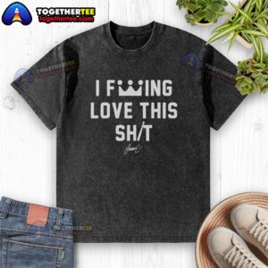 Alt Text: Good I Fcking Love This Shit washed t-shirt in casual style, perfect for relaxed outfits and expressing personality.