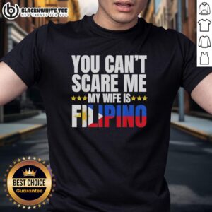 Alt Text: Funny 'You Can't Scare Me My Wife Is Filipino' T-Shirt design featuring bold text and vibrant colors for humor lovers.