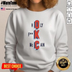 Alt Text: Pretty Oklahoma City Thunder Holy Fck McCain basketball sweatshirt in vibrant colors, perfect for fans and casual wear.