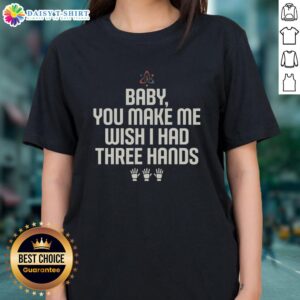 Awesome Wish I Had Three Hands Ladies Tee featuring a playful graphic design, perfect for unique casual wear.