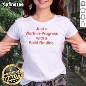 Pretty Just A Work In Progress Ladies Tee, featuring a stylish design and comfortable fit for everyday wear.