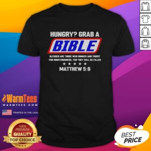 Nice Hungry Grab A Bible 'Blessed Are Those Who Hunger' T-Shirt in vibrant colors, perfect for faith-inspired fashion.