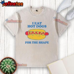 Good I Eat Hot Dogs for the Shape washed t-shirt, featuring a fun graphic design perfect for casual wear.