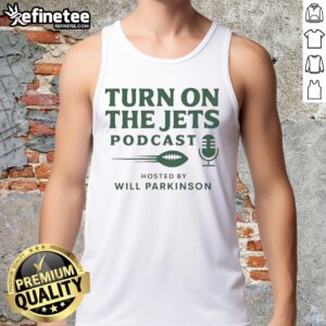 Nice Turn On The Jets Podcast logo on a tank top, hosted by Will Parkinson, perfect for fans of Jets football.