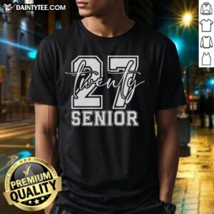 Premium Senior Class of Twenty 27 T-Shirt featuring bold graphics and stylish design for graduating seniors.