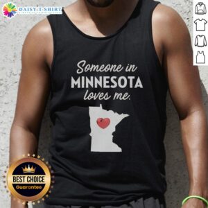 Awesome tank top with 'Someone in Minnesota Loves Me' design, perfect for showing local pride and style.