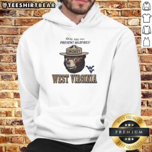 Original West Virginia X Only You Can Prevent Wildfires Smokey Hoodie design featuring Smokey Bear graphic.