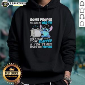 Cute Stitch hoodie with quote about old TVs, humorously suggesting some people need a slap to get the picture.