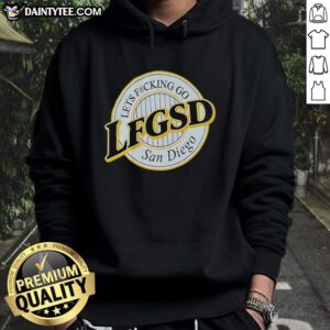 Alt Text: Official Let's F*cking Go LFGSD San Diego Padres Hoodie featuring team logo and vibrant colors.