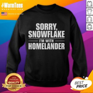 Cozy Good Sorry Snowflake I'm With Homelander sweatshirt design featuring bold graphics and a stylish fit for fans.