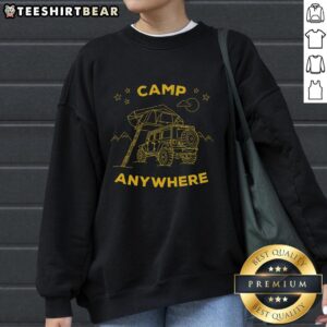 Cozy Nice Camp Anywhere Campy II sweatshirt in a casual outdoor setting, perfect for camping enthusiasts and adventurers.