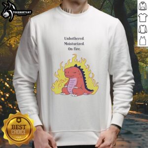 Nice red dinosaur graphic on an unbothered, moisturized, on-fire sweatshirt, perfect for casual and trendy outfits.