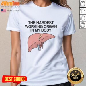 Alt Text: Funny Ladies Tee featuring 'The Hardest Working Organ in My Body' design, perfect for humor lovers and casual wear.