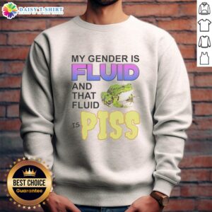Awesome frog graphic on sweatshirt with 'My Gender Is Fluid And Tha Fluid Is Piss' text for a fun, bold statement.
