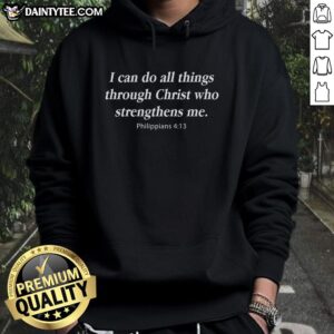 Alt Text: Good I Can Do All Things Through Christ Bible Quote Hoodie in black with inspirational text design.