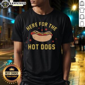 Good Here For The Hot Dogs T-Shirt featuring a playful graphic design perfect for food lovers and casual wear.