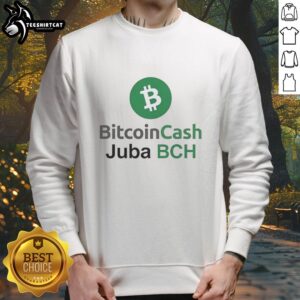 Stylish Bitcoin Cash sweatshirt featuring the BCH crypto symbol, perfect for fans of global digital money in Juba.