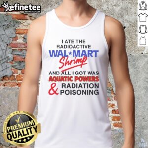 Awesome I Ate The Radioactive Shrimp tank top design featuring vibrant colors and fun graphics for seafood lovers.