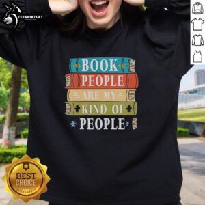 Cozy 'Good Book People Are My Kind of People' sweatshirt for book lovers, perfect for showcasing your passion for reading.