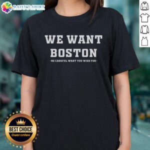 Boston Celtics 'Be Careful What You Wish For' ladies tee featuring vibrant graphics and comfortable fit for fans.