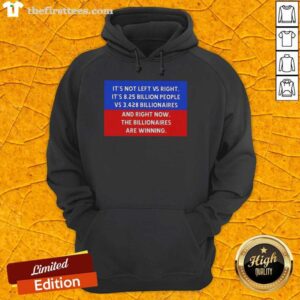 Hot Not Left Vs Right hoodie design showcasing 8.25 billion people vs 3,428 billionaires, highlighting wealth disparity.