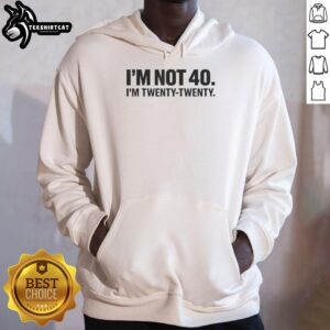 Alt Text: Official I'm Not 40 I'm Twenty-Twenty Basic Hoodie in black with bold text, perfect for casual wear and birthdays.