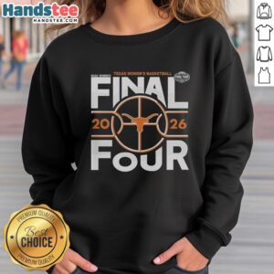 Pretty Texas Longhorns women's basketball 2026 Final Four NCAA sweatshirt featuring team colors and logo.