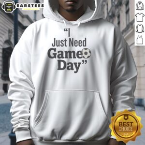 Funny football hoodie with 'Top-I-Just-Need-Game-Day' slogan, perfect for game day attire and football enthusiasts.