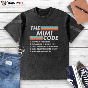 Alt Text: Mom's washed t-shirt featuring 'Hot The Mimi Code Bedtime is Whenever' slogan in bold letters for a fun bedtime vibe.