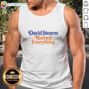 Original David Stearns Ruined Everything tank top featuring bold graphic design and casual style for fans.