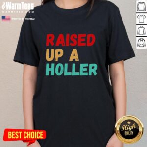 Pretty Raised Up A Holler Vintage Ladies Tee featuring a stylish design and soft fabric, perfect for casual wear.