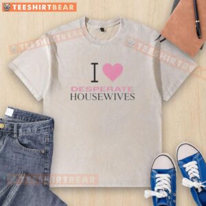 Original Nicollette Sheridan I Love Desperate Housewives washed t-shirt featuring a stylish design and vibrant colors.