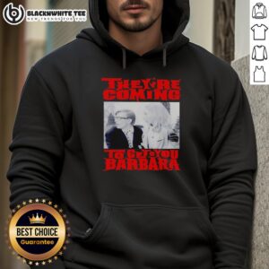 Alt Text: Top-They're Coming to Get You Barbara hoodie featuring spooky design and cozy fit for horror fans.