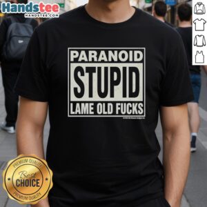 Funny vintage 1990 t-shirt featuring the phrase 'Nice Paranoid Stupid Lame Old Fucks' in bold retro typography.